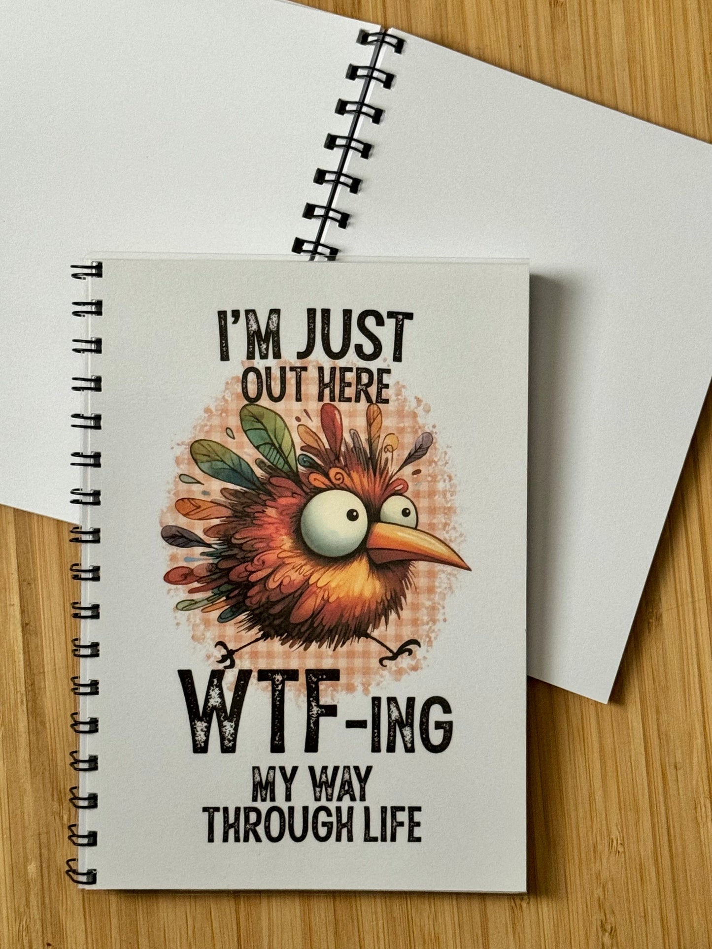 WTF-ing my way through life Notebook