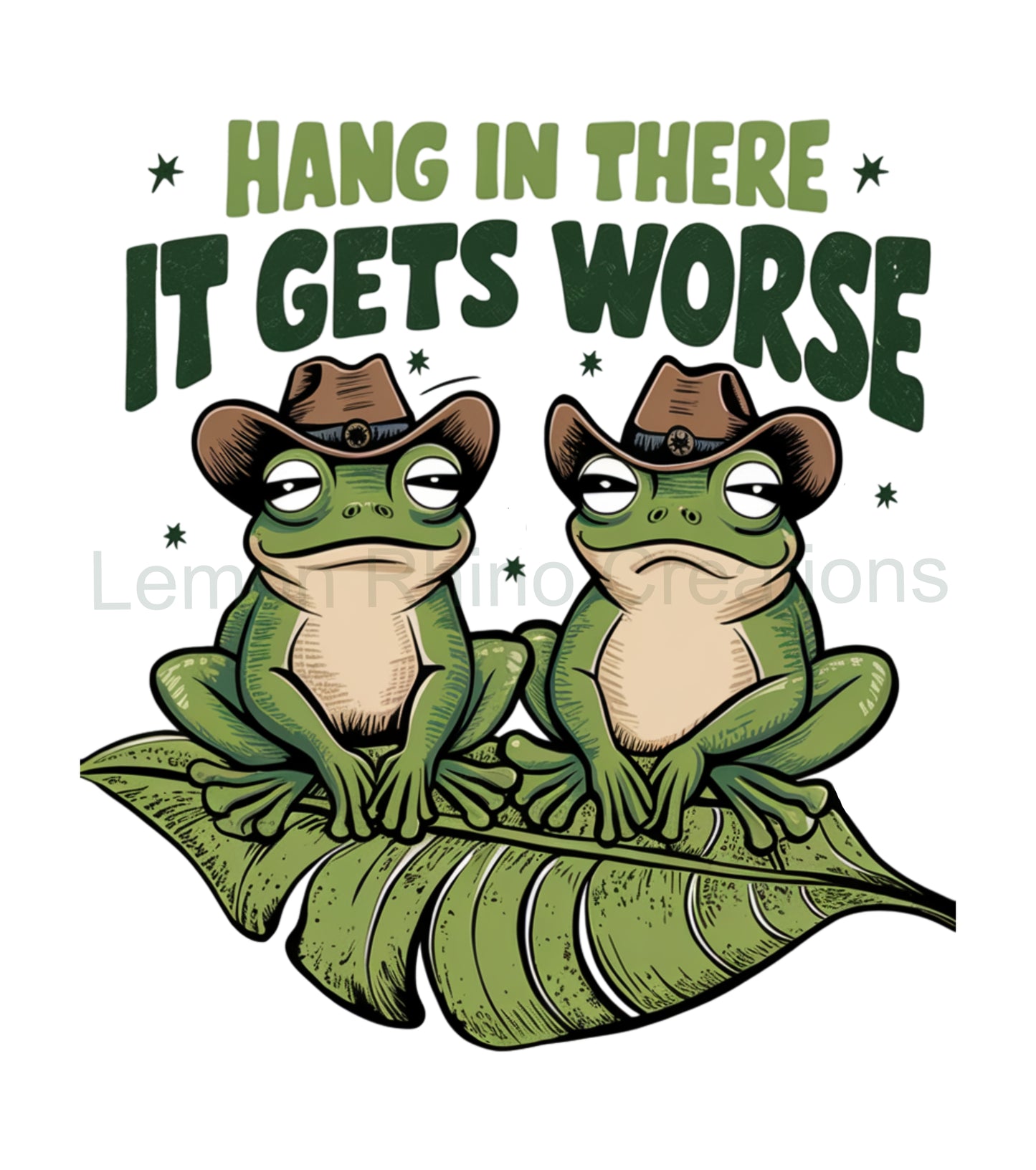 Hang In There - It Gets Worse